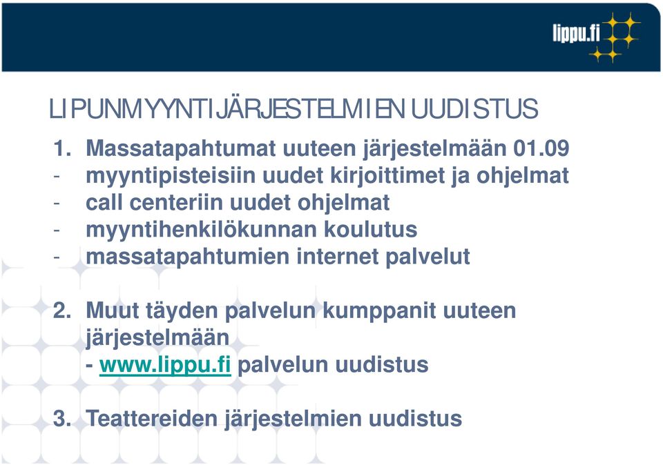 myyntihenkilökunnan koulutus - massatapahtumien inte ernet palvelut 2.