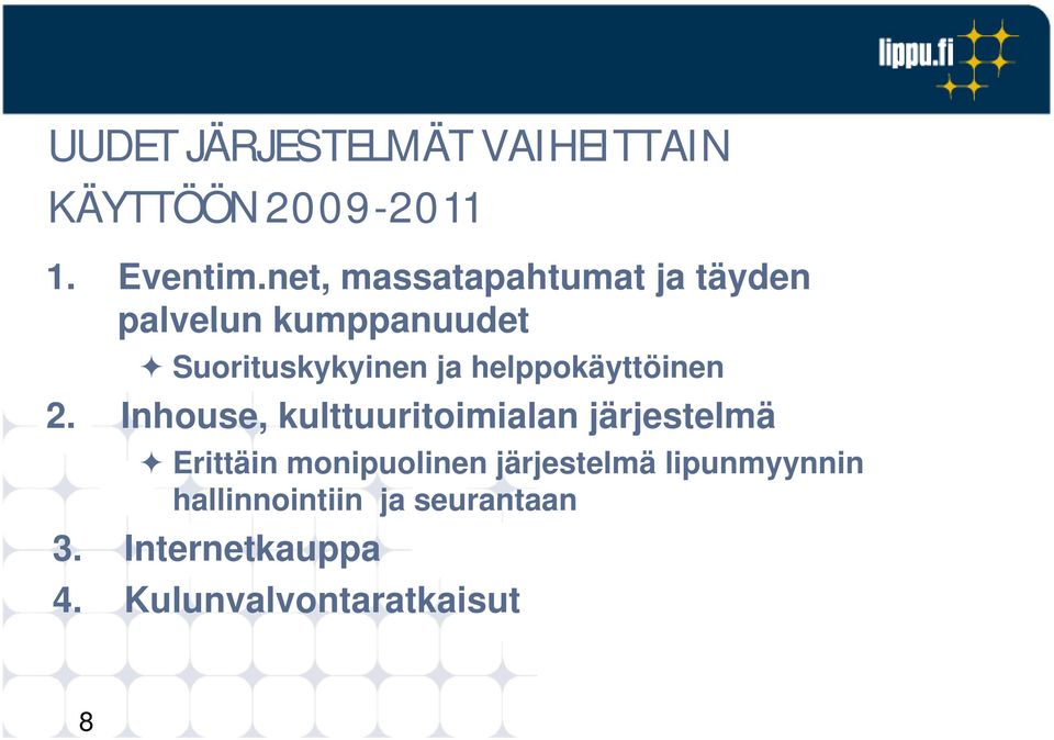 helppokäyttöinen 2.