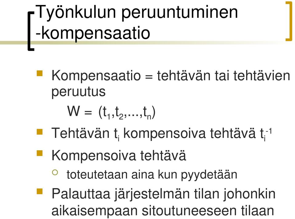 ..,t n ) Tehtävän t i kompensoiva tehtävä t i 1 Kompensoiva tehtävä