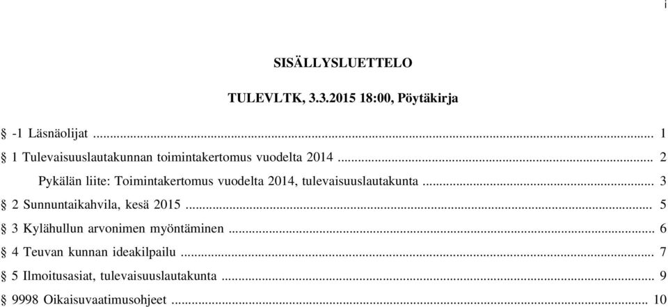 .. 2 Pykälän liite: Toimintakertomus vuodelta 2014, tulevaisuuslautakunta.