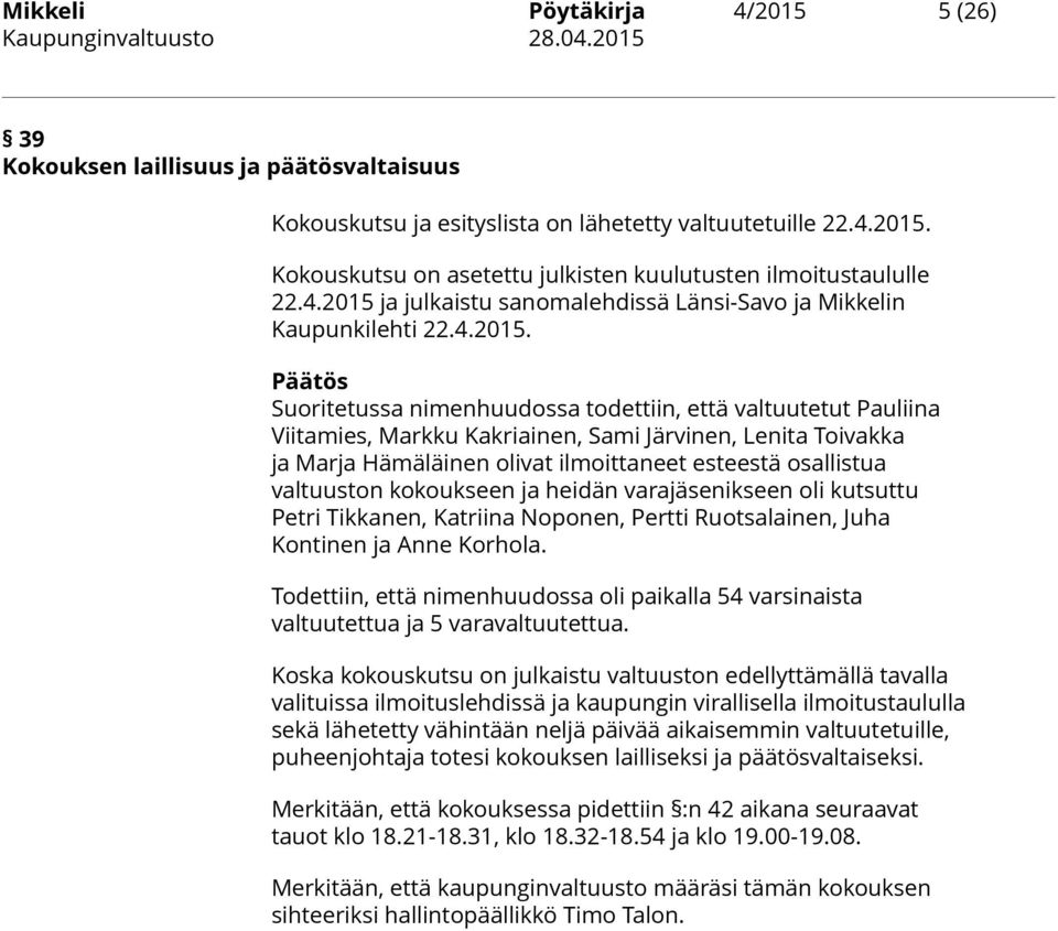 ja julkaistu sanomalehdissä Länsi-Savo ja Mikkelin Kaupunkilehti 22.4.2015.