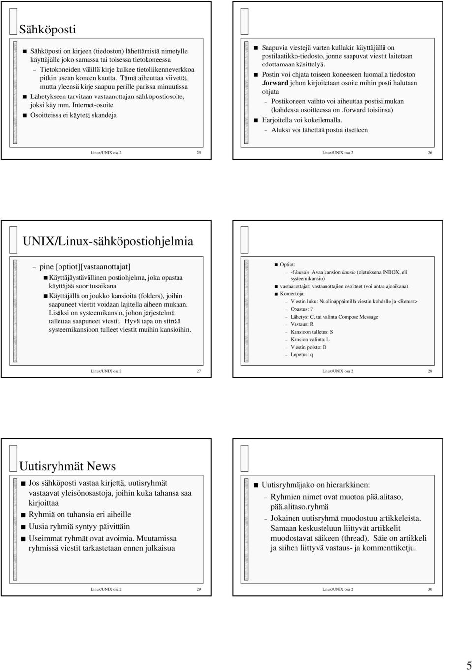 Internet-osoite Osoitteissa ei k ytet skandeja Saapuvia viestej varten kullakin k ytt j ll on postilaatikko-tiedosto, jonne saapuvat viestit laitetaan odottamaan k sittely.