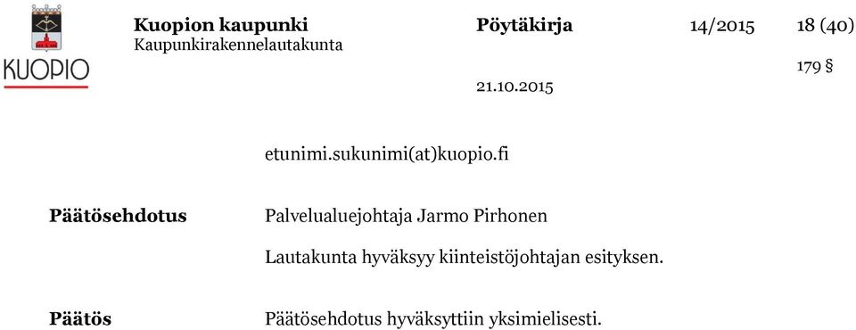 fi Päätösehdotus Palvelualuejohtaja Jarmo Pirhonen