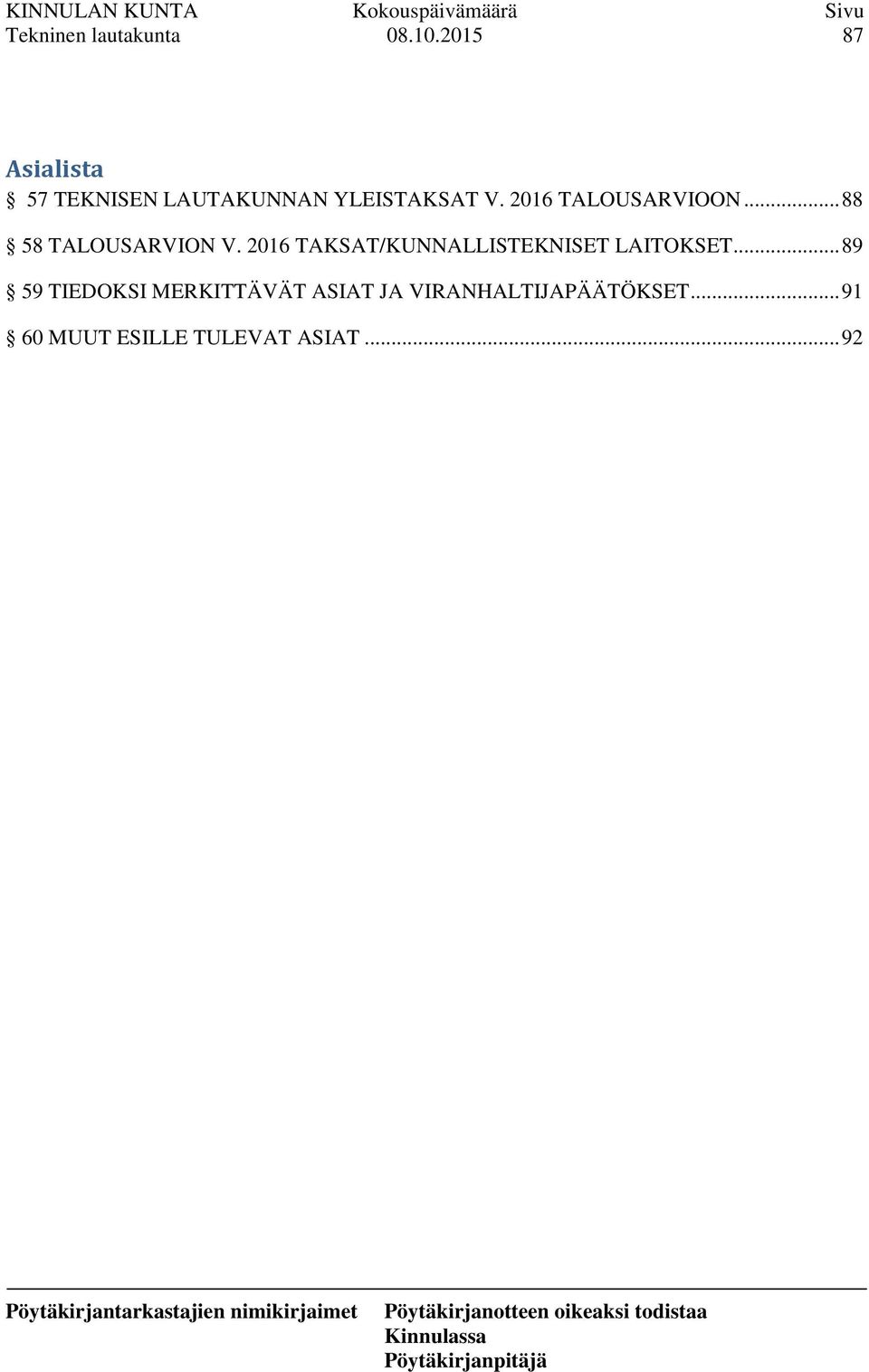 2016 TAKSAT/KUNNALLISTEKNISET LAITOKSET.