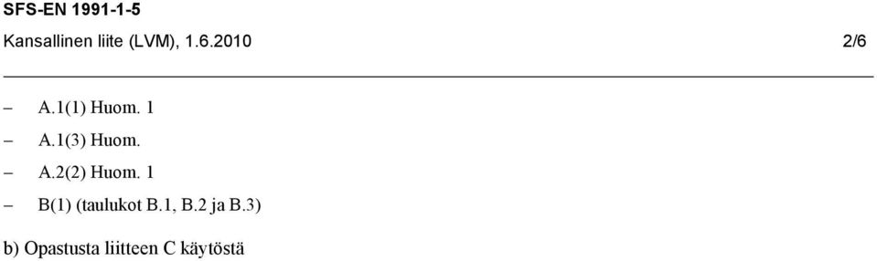 A.2(2) Huom. 1 B(1) (taulukot B.1, B.