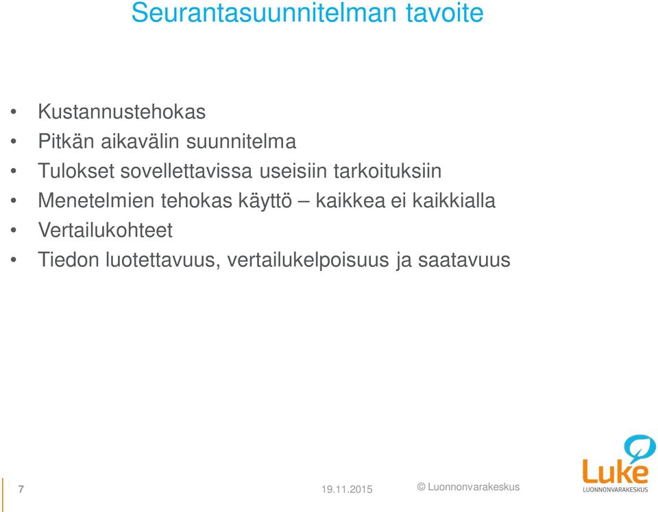 Menetelmien tehokas käyttö kaikkea ei kaikkialla