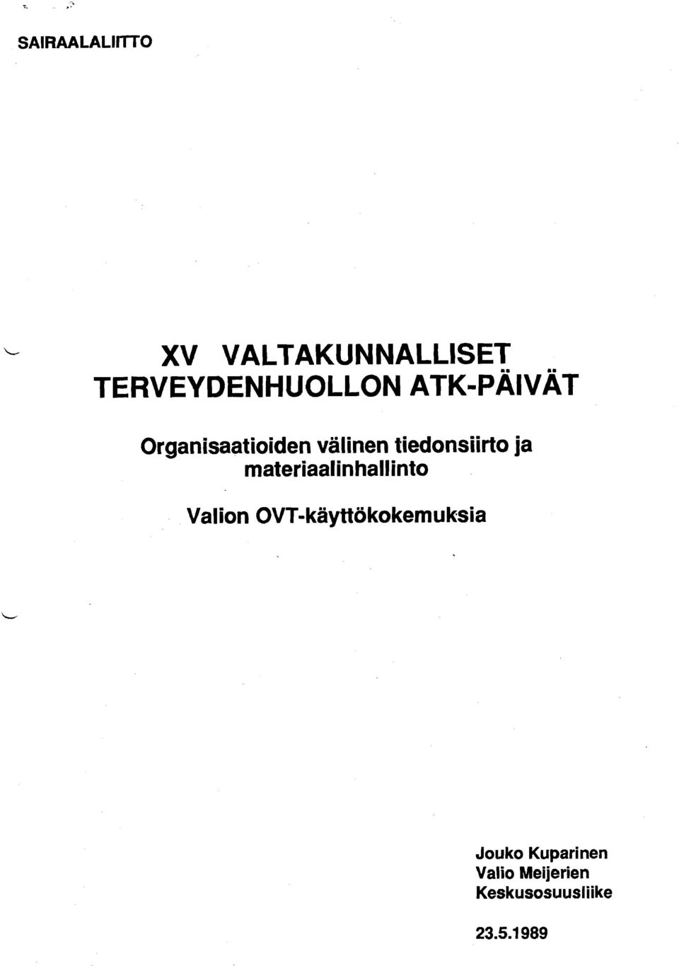 tiedonsiirto ja materiaalin hallinto
