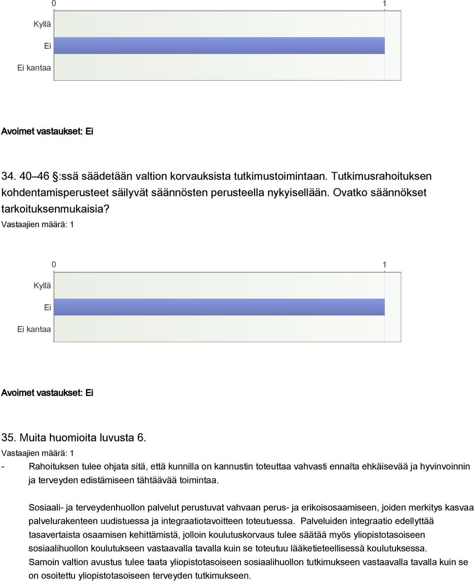 - Rahoituksen tulee ohjata sitä, että kunnilla on kannustin toteuttaa vahvasti ennalta ehkäisevää ja hyvinvoinnin ja terveyden edistämiseen tähtäävää toimintaa.