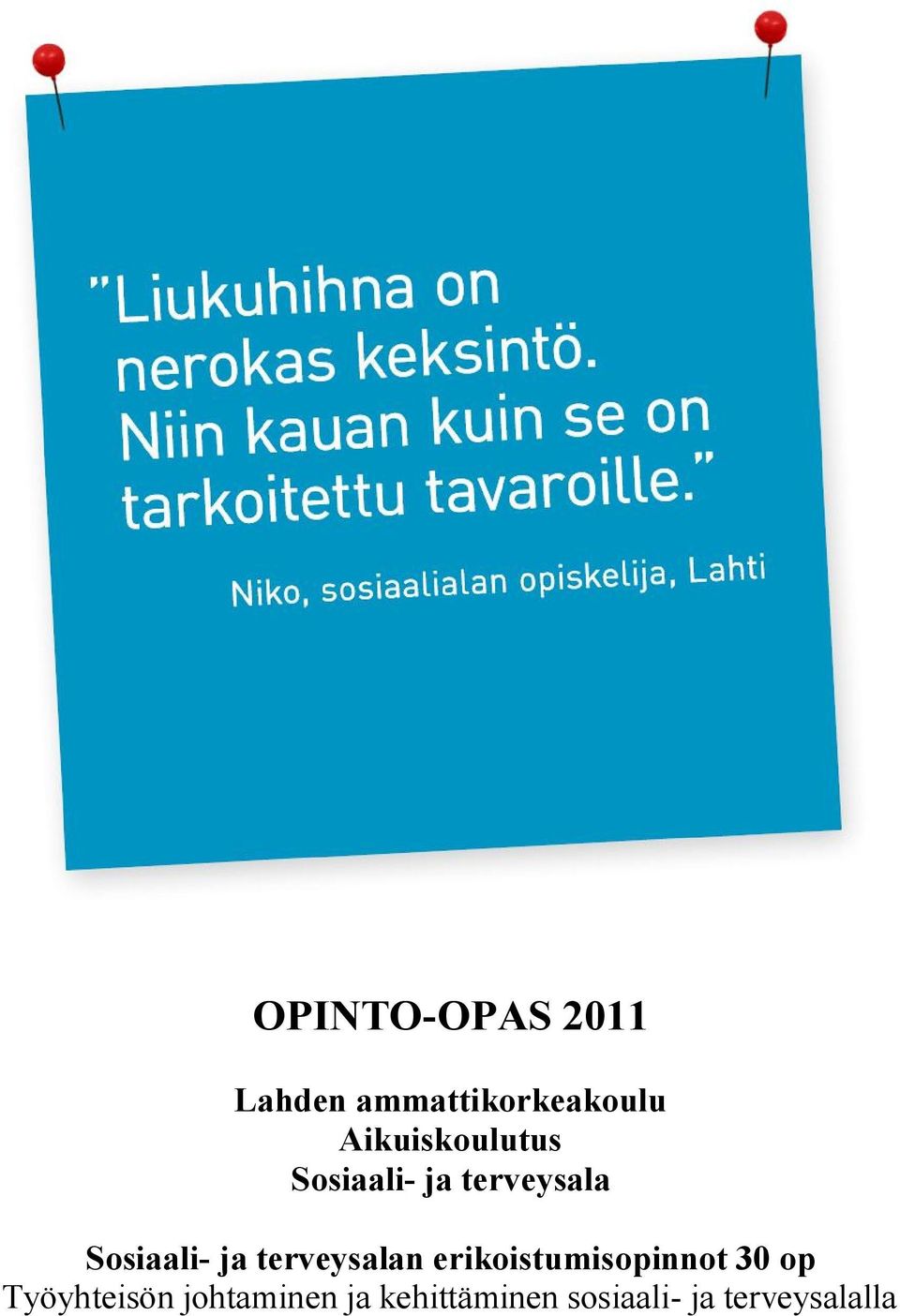 ja terveysalan erikoistumisopinnot 30 op
