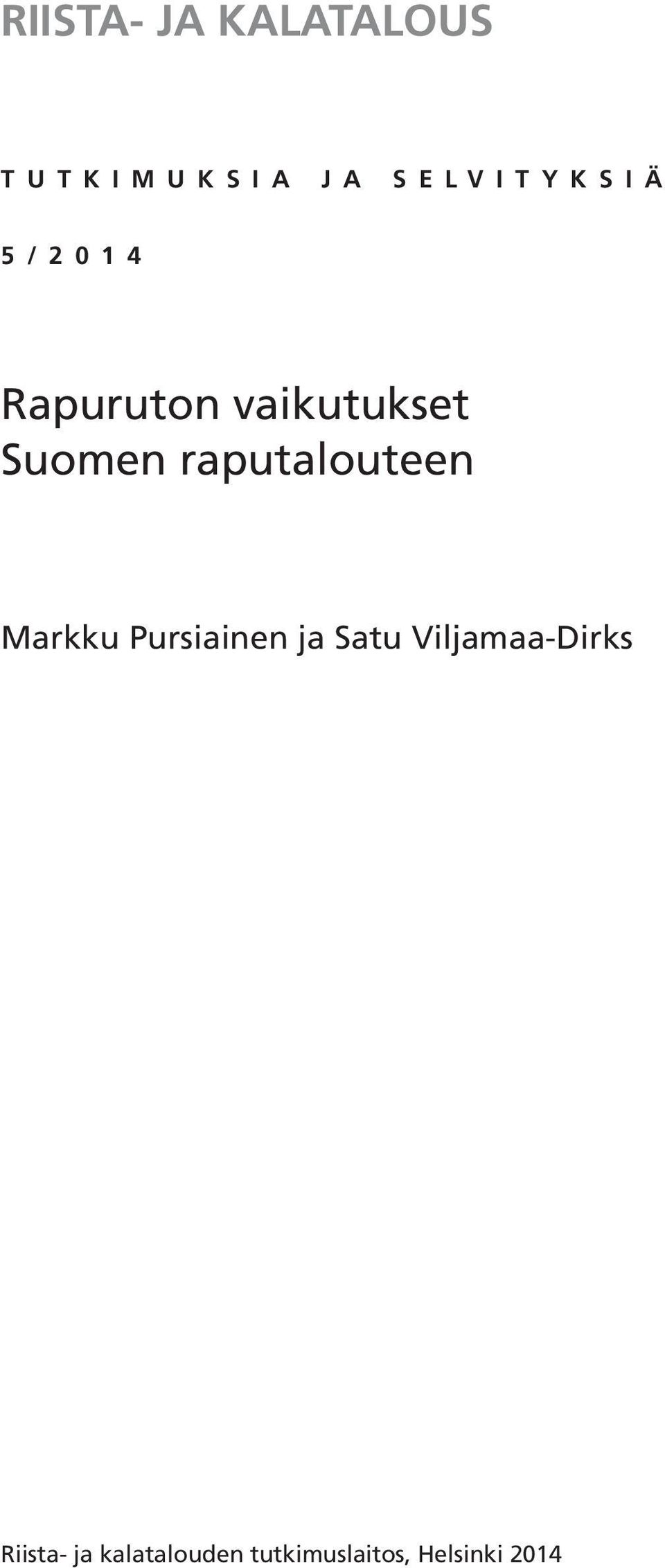 raputalouteen Markku Pursiainen ja Satu