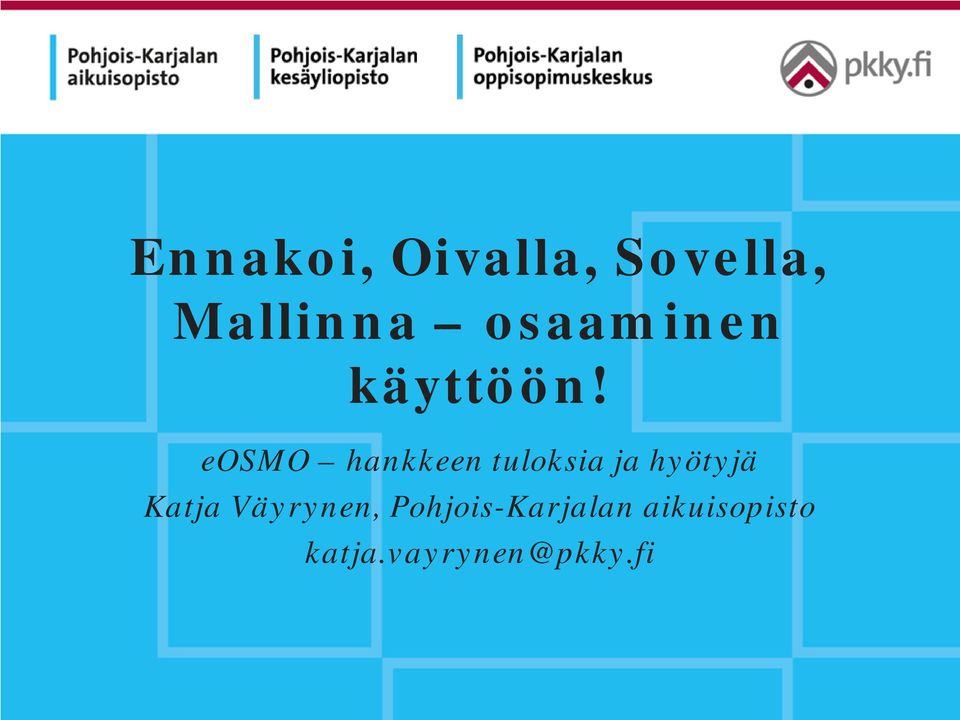 eosmo hankkeen tuloksia ja hyötyjä