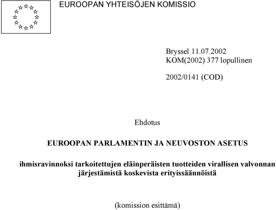 PARLAMENTIN JA NEUVOSTON ASETUS ihmisravinnoksi tarkoitettujen