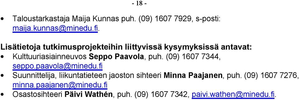 puh. (09) 1607 7344, seppo.paavola@minedu.