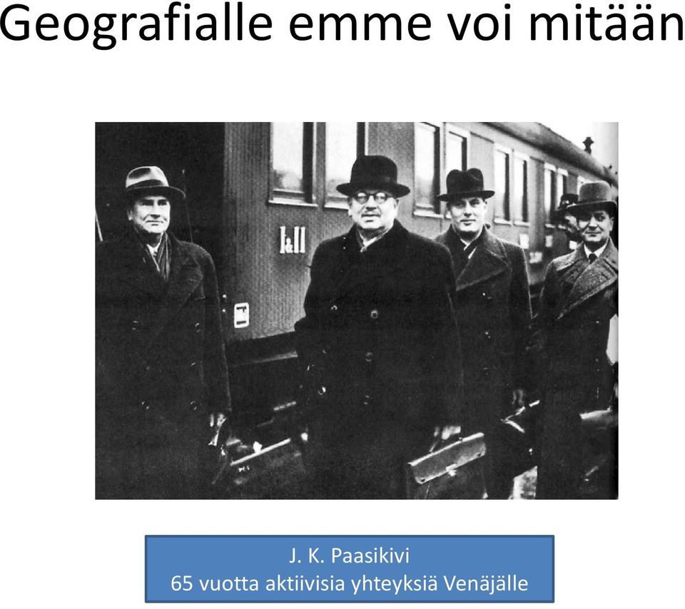 Paasikivi 65 vuotta