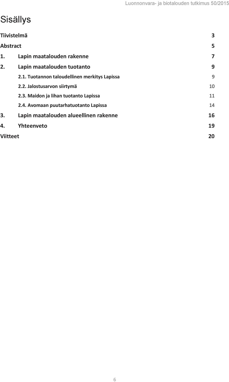 3. Maidon ja lihan tuotanto Lapissa 11 2.4.