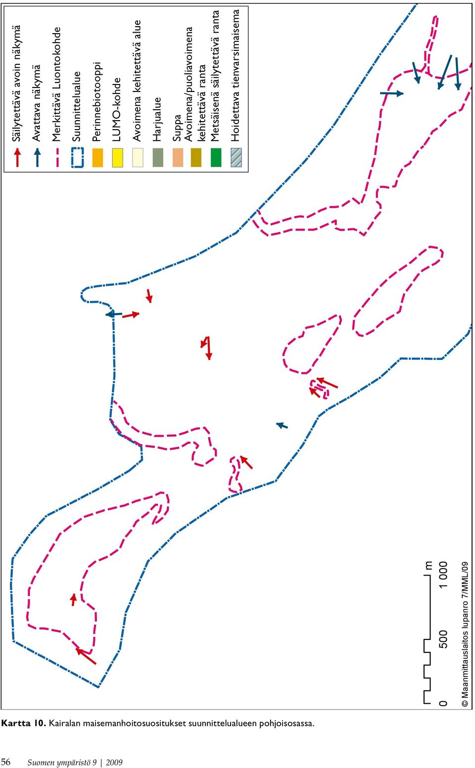 Harjualue Suppa Avoimena/puoliavoimena kehitettävä ranta Metsäisenä säilytettävä ranta Hoidettava