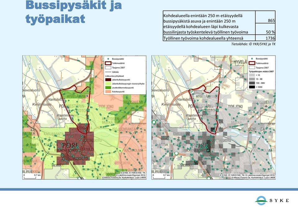 läpi kulkevasta bussilinjasta työskentelevä työllinen työvoima 50 %