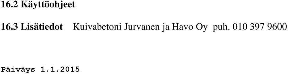 Jurvanen ja Havo Oy puh.