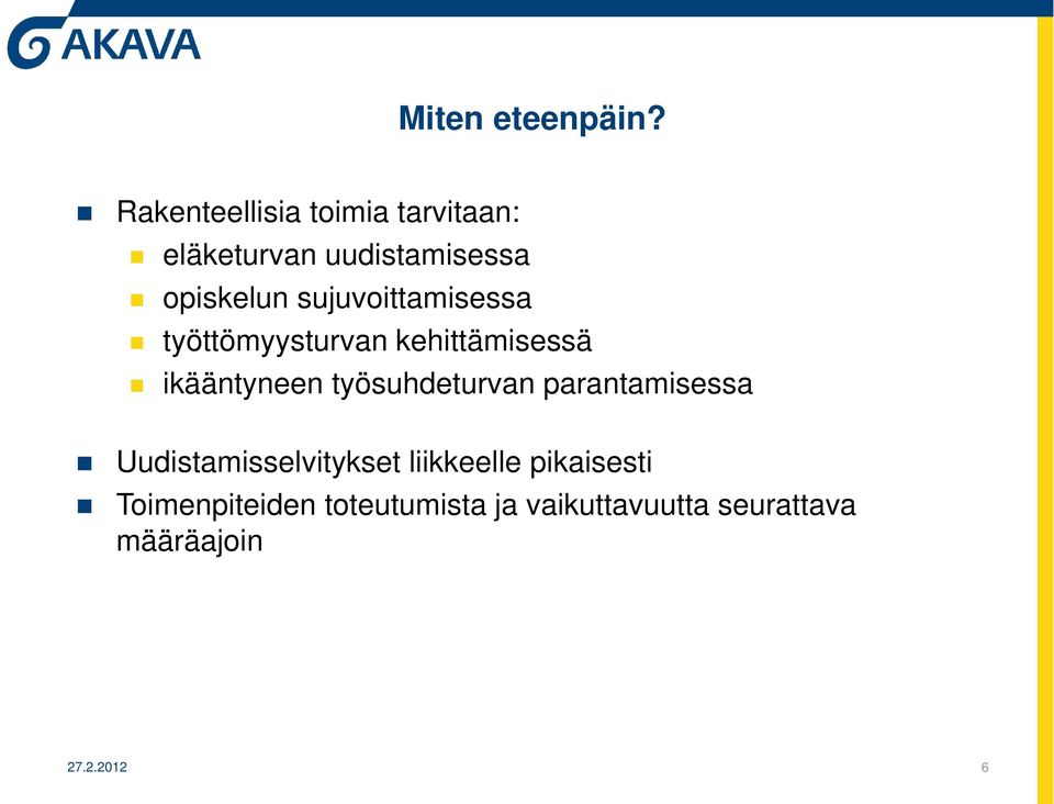 sujuvoittamisessa työttömyysturvan kehittämisessä ikääntyneen