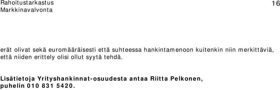 erittely olisi ollut syytä tehdä.