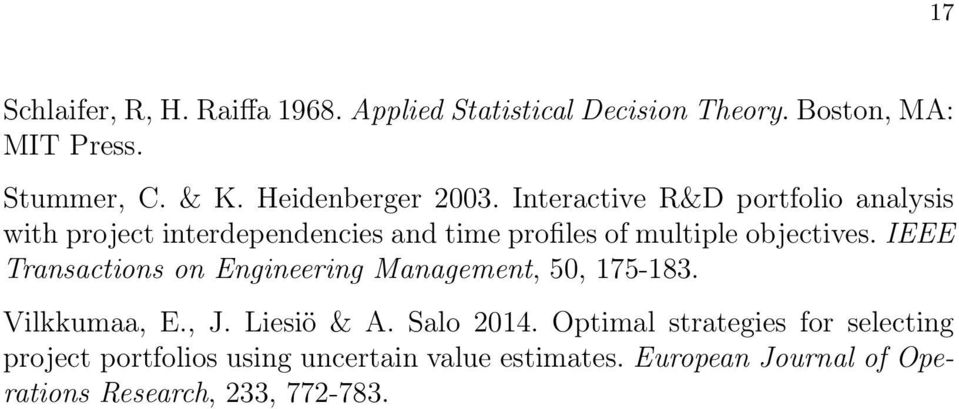 Interactive R&D portfolio analysis with project interdependencies and time profiles of multiple objectives.