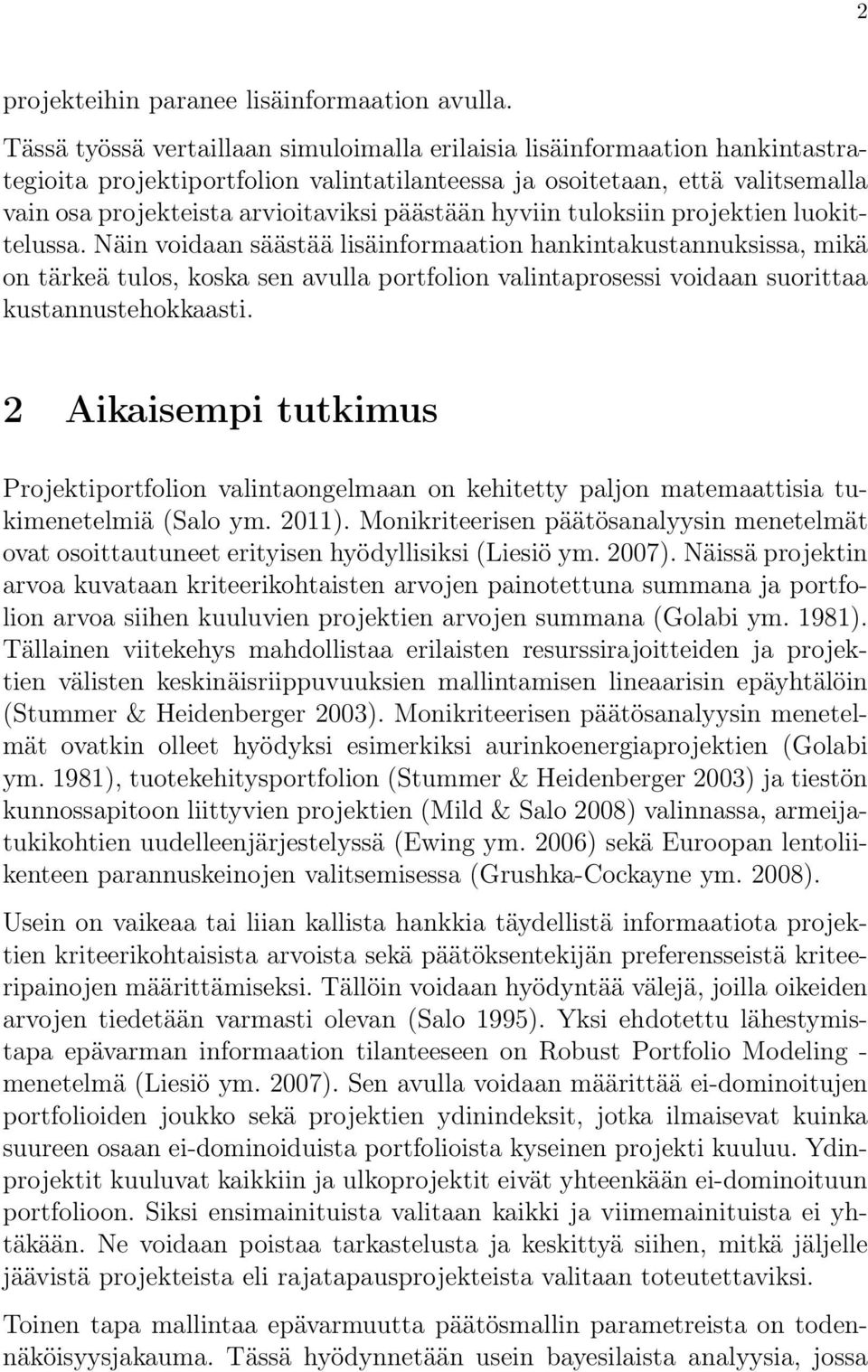 päästään hyviin tuloksiin projektien luokittelussa.