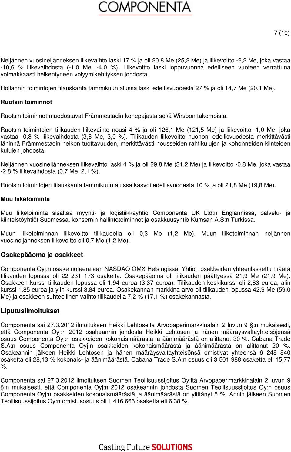 Hollannin toimintojen tilauskanta tammikuun alussa laski edellisvuodesta 27 % ja oli 14,7 Me (20,1 Me).