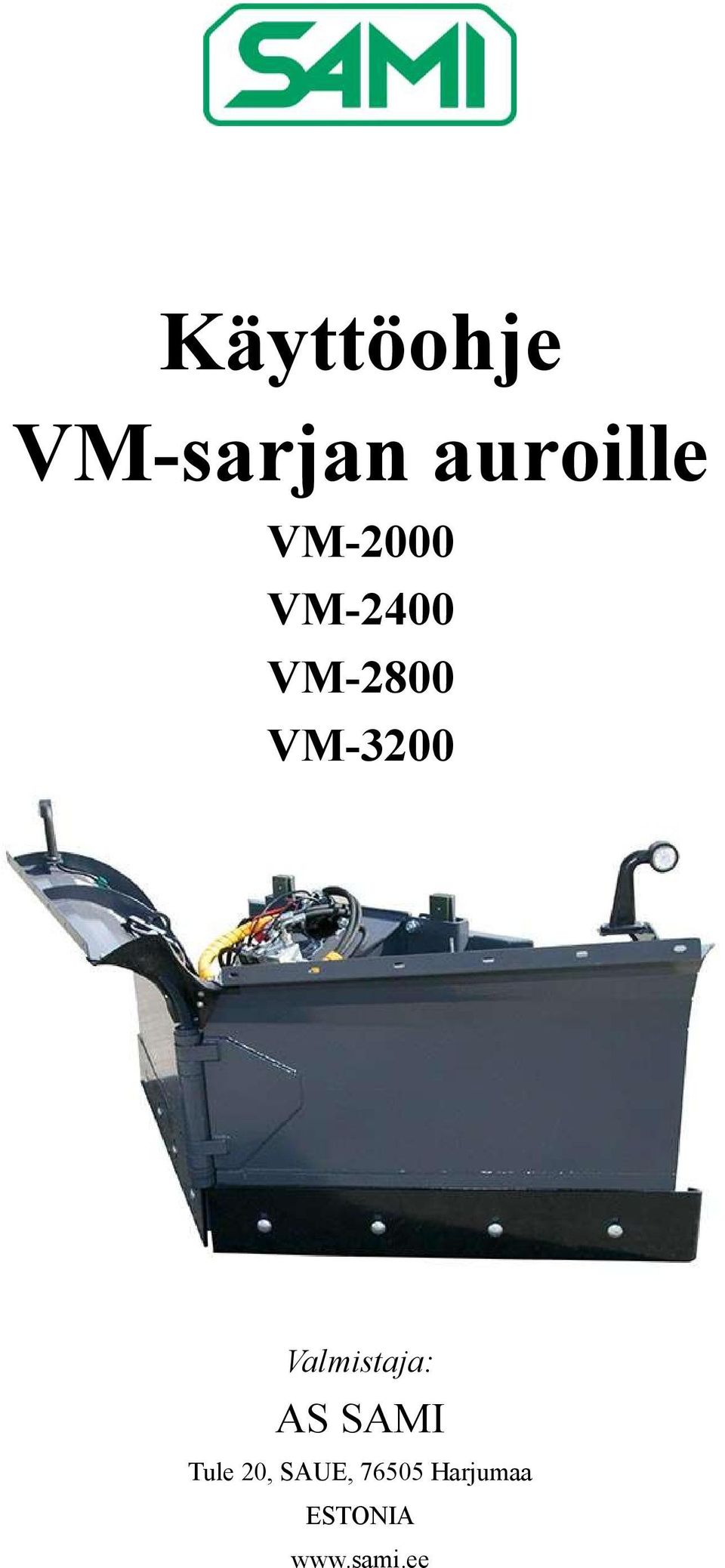 Valmistaja: AS SAMI Tule 20,
