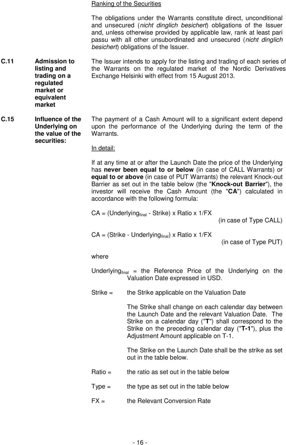 11 Admission to listing and trading on a regulated market or equivalent market C.