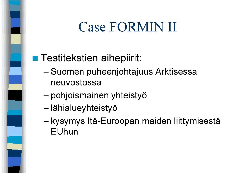 neuvostossa pohjoismainen yhteistyö