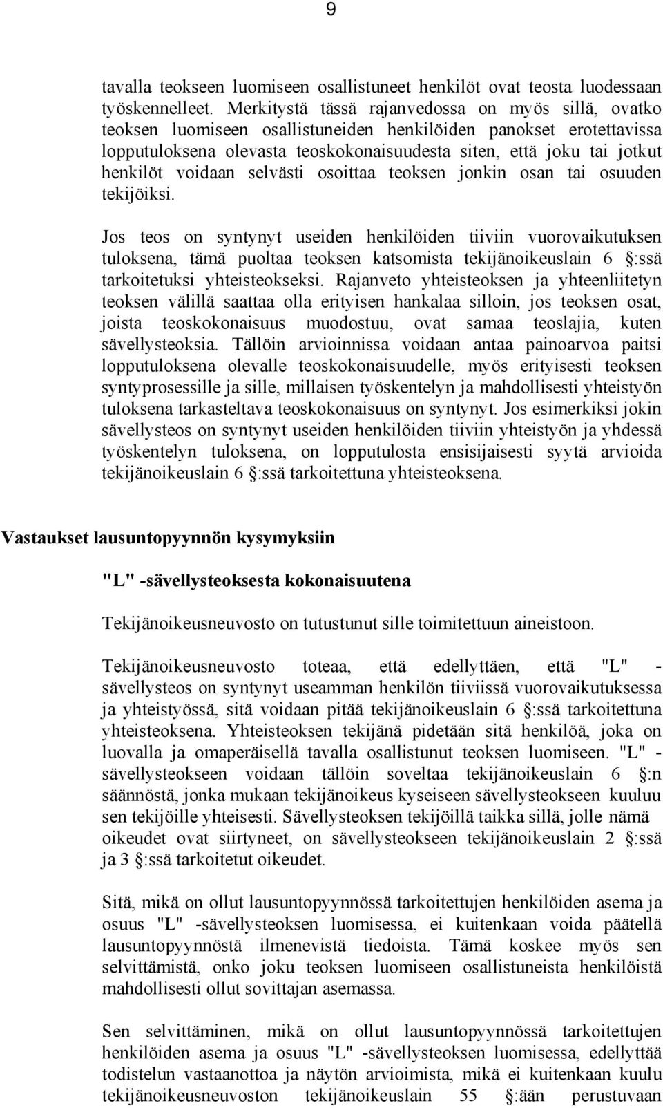 henkilöt voidaan selvästi osoittaa teoksen jonkin osan tai osuuden tekijöiksi.