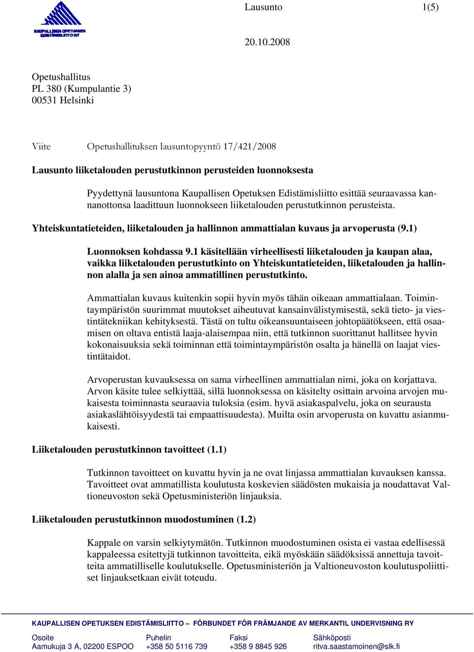 Yhteiskuntatieteiden, liiketalouden ja hallinnon ammattialan kuvaus ja arvoperusta (9.1) Luonnoksen kohdassa 9.