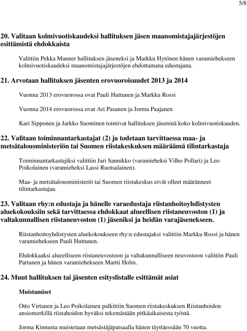 maanomistajajärjestöjen ehdottamana edustajana. 21.