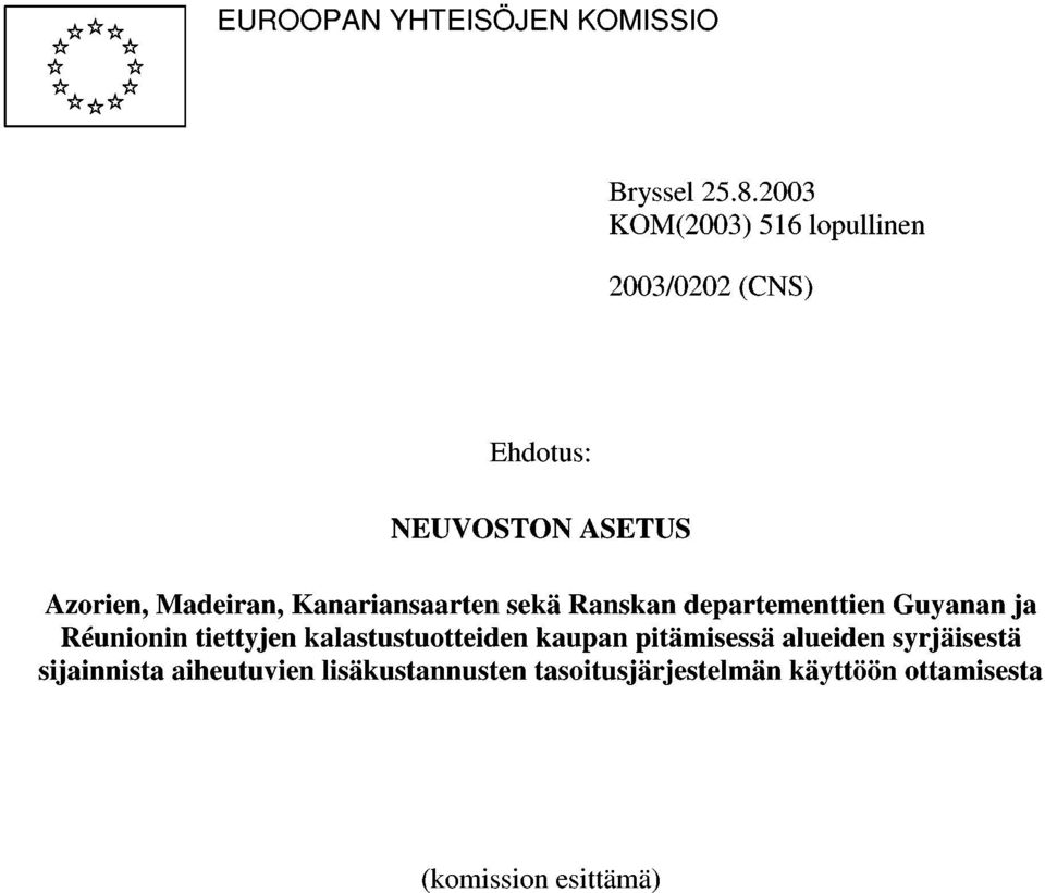 Kanariansaarten sekä Ranskan departementtien Guyanan ja Reunionin tiettyjen kalastustuotteiden