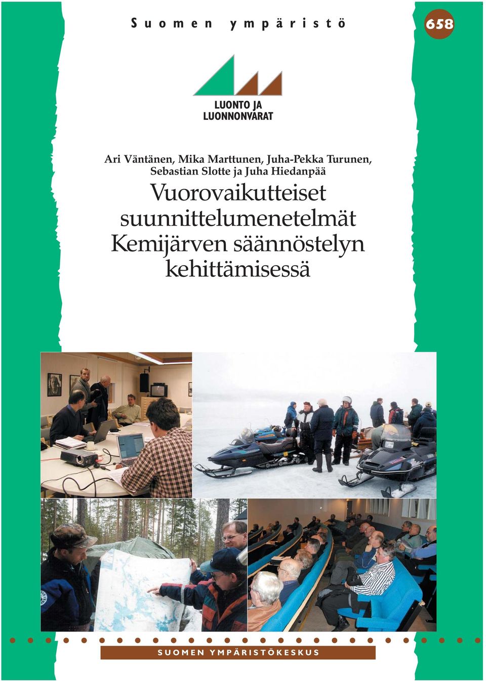 Slotte ja Juha Hiedanpää Vuorovaikutteiset