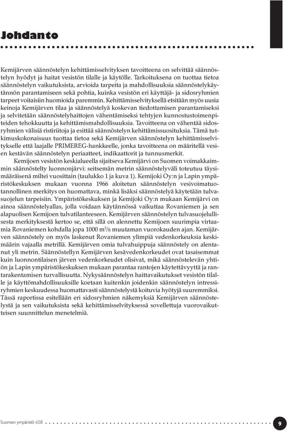 voitaisiin huomioida paremmin.