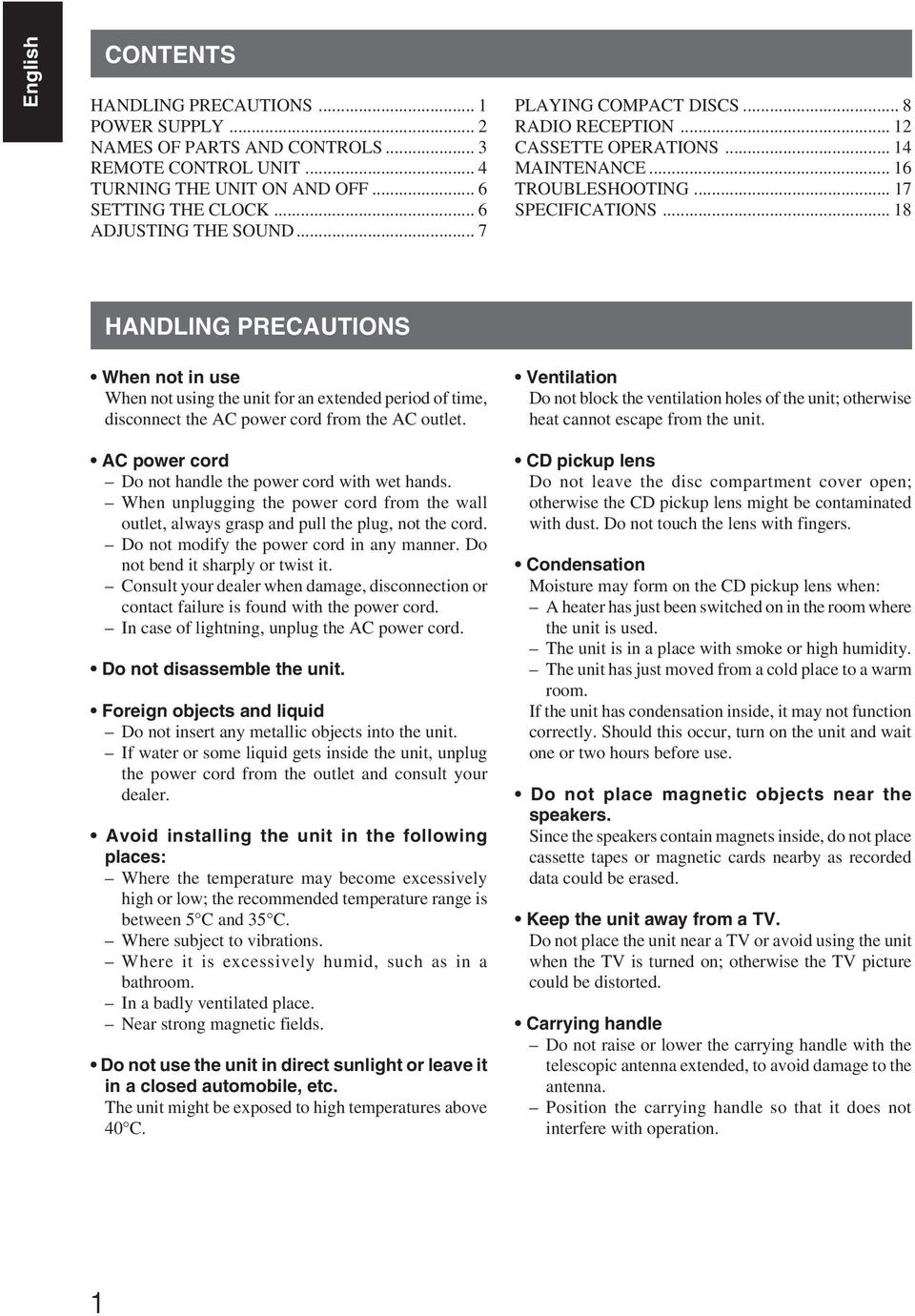 .. 18 HANDLING PRECAUTIONS When not in use When not using the unit for an extended period of time, disconnect the AC power cord from the AC outlet.