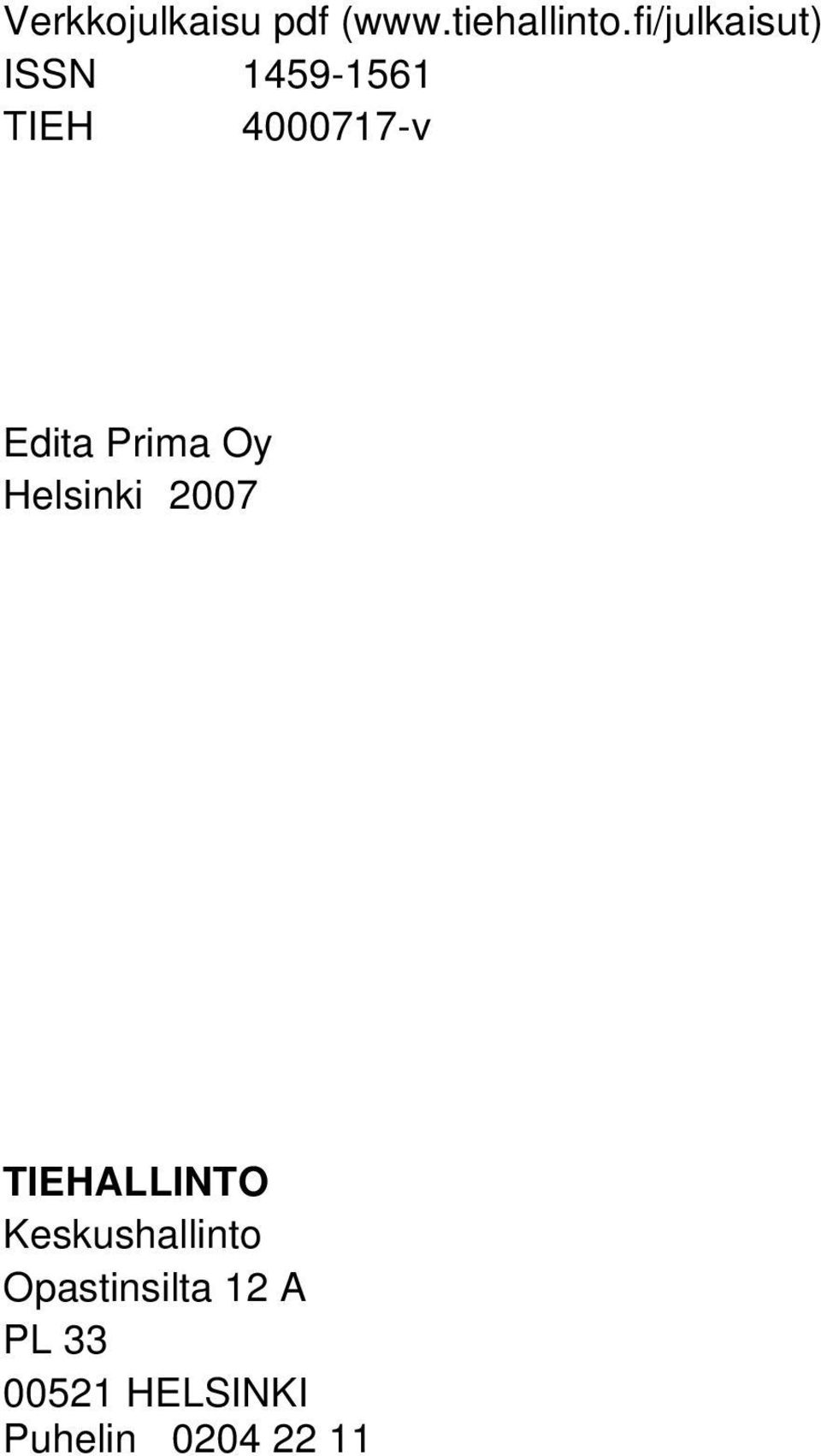 Edita Prima Oy Helsinki 2007 TIEHALLINTO