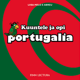 Kuuntele ja opi portugalia LIISA MELO E ABREU Taso: A1 ISBN: 978-951-792-747-5 49 Äänioppikirjan avulla voi opiskella portugalin kielen alkeet missä ja milloin tahansa.