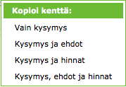 Muokkaa kysymystä Lisää ehto (s.11) Voit järjestää kysymykset raahaamalla. 3.2. Erilaiset kysymystyypit Pääset luomaan erilaisia kenttiä ja kysymyksiä ja tekstejä ilmoittautumissivulle.