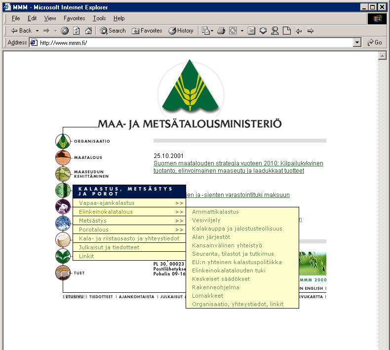 Käyttöliittymät 7 Web-käyttöliittymäratkaisut Web-navigoinnin minimointi 4-tasoinen navigointipalkki Tällä sivulla on 4-tasoinen navigointirakenne, joka on jaettu kahteen palkkiin: yläreunassa