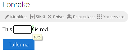 Aukkotehtävä Aukkotehtävä luo tekstiin kohdan tyhjän kohdan, jonka osallistuja pitää täyttää. Aukkotehtävään voi myös laittaa vihjeen.