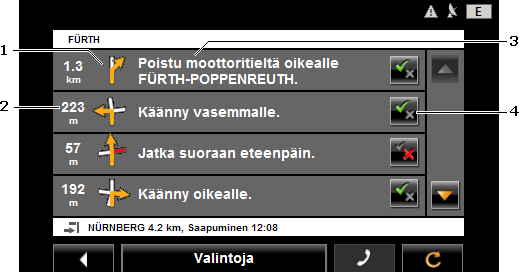 1 Skemaattinen esitys seuraavasta risteyksestä, jossa sinuun pitäisi kääntyä. 2 Etäisyys tähän risteykseen. 3 Ajo-ohje ja mikäli mahdollista tien nimi, johon sinuun pitää kääntyä.