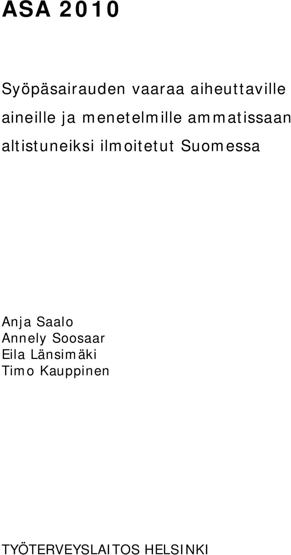 altistuneiksi ilmoitetut Suomessa Anja Saalo
