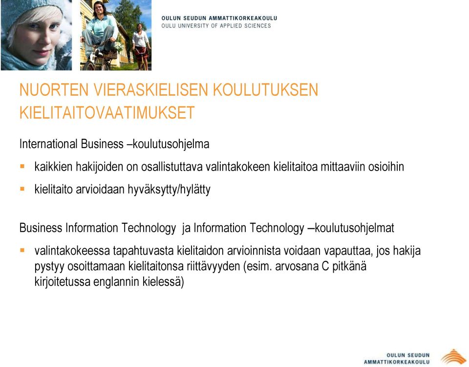 Information Technology ja Information Technology koulutusohjelmat valintakokeessa tapahtuvasta kielitaidon arvioinnista