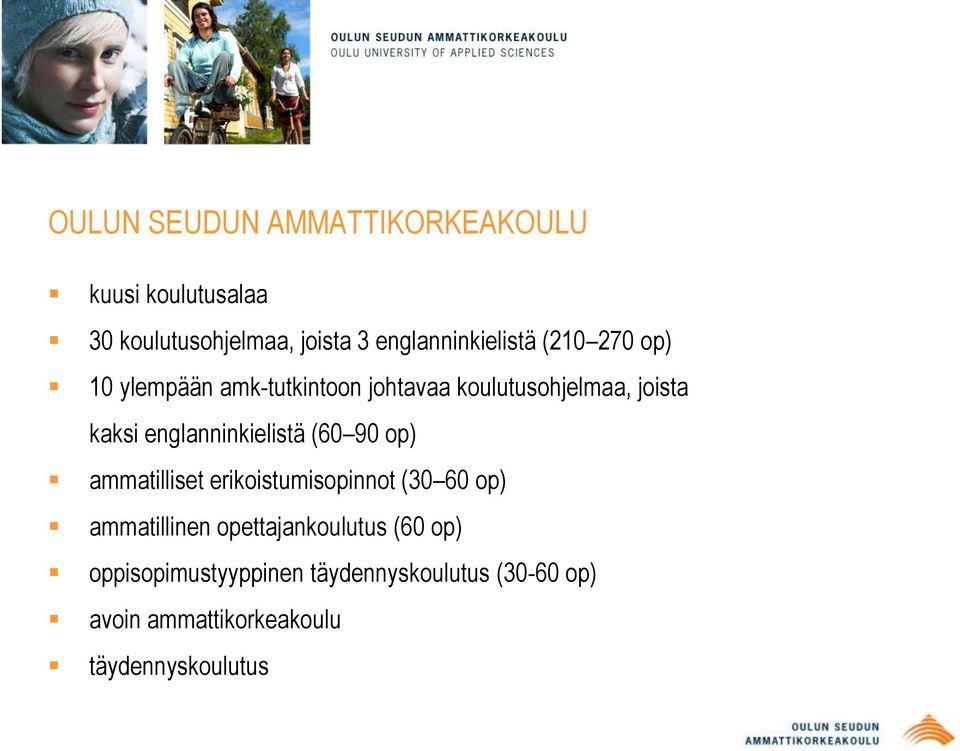 kaksi englanninkielistä (60 90 op) ammatilliset erikoistumisopinnot (30 60 op) ammatillinen