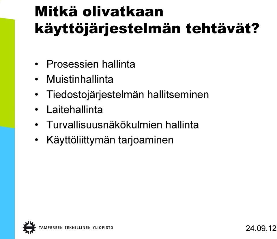 Tiedostojärjestelmän hallitseminen