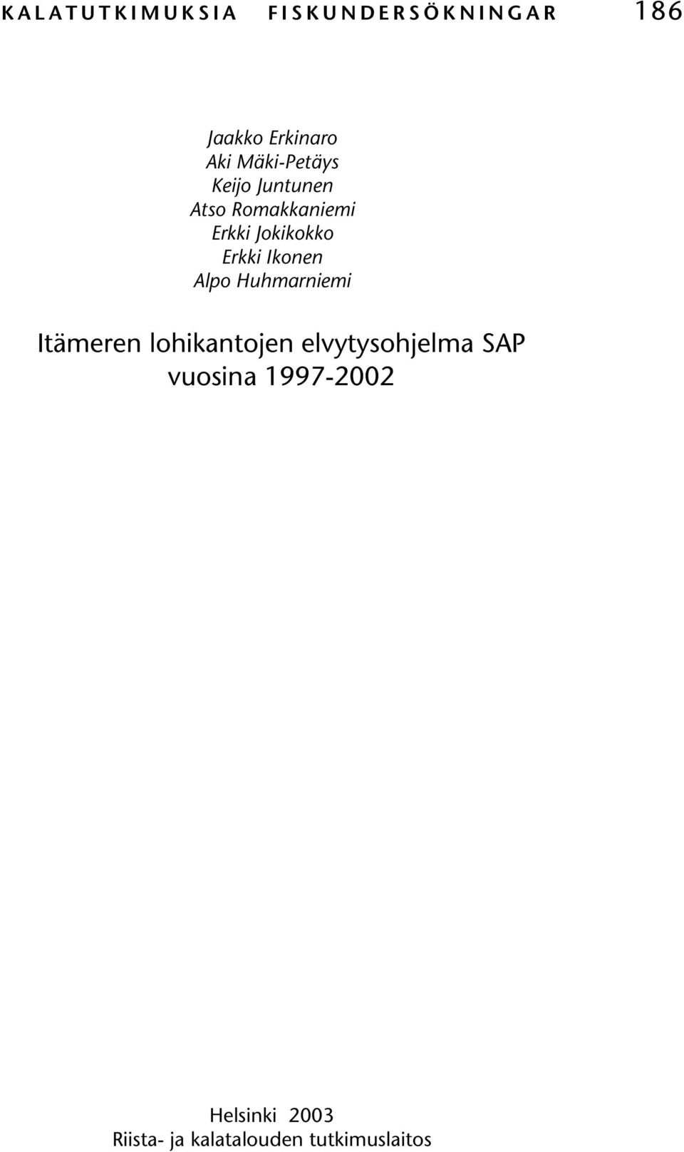 Erkki Ikonen Alpo Huhmarniemi Itämeren lohikantojen