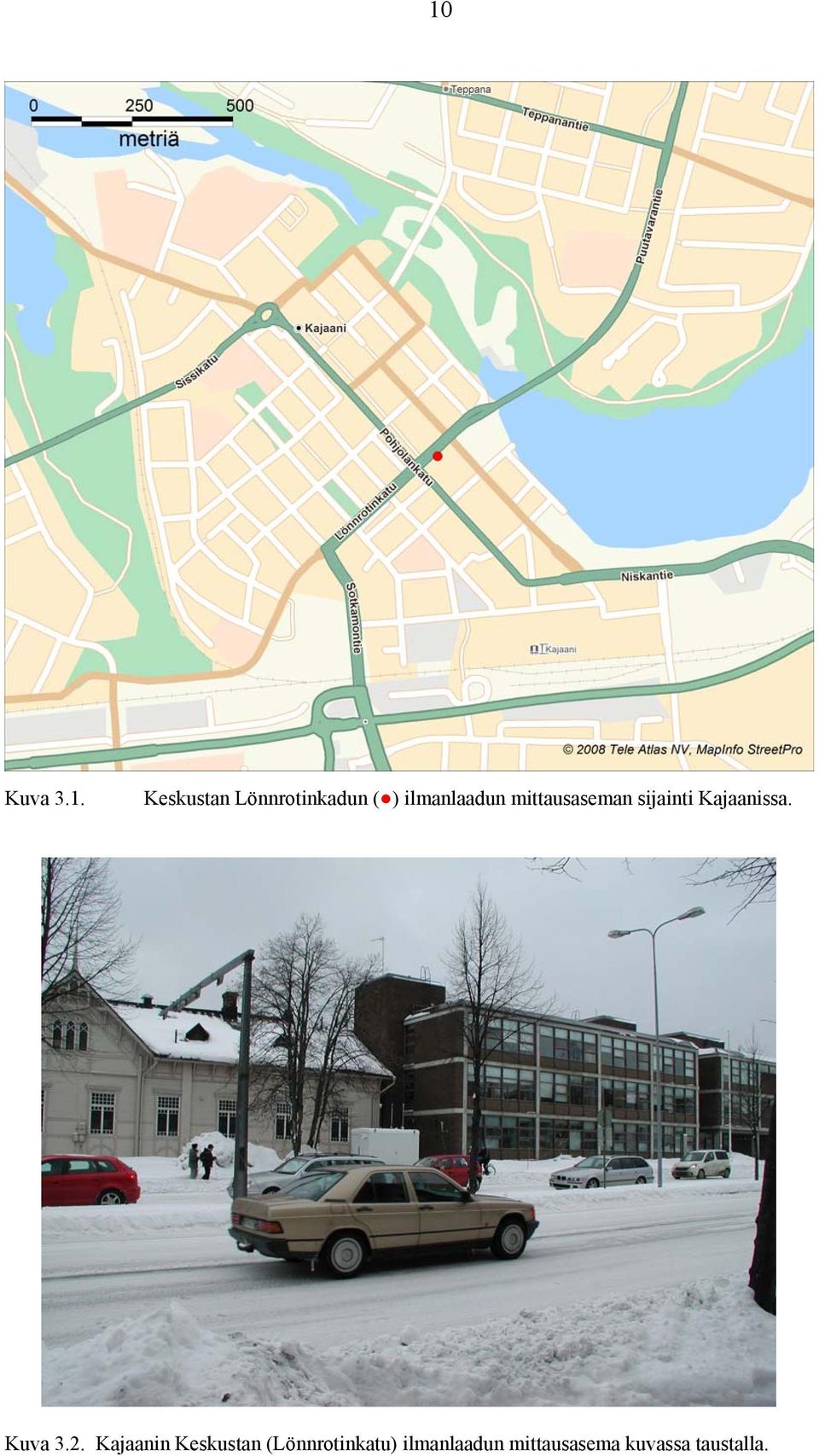 Kajaanissa. Kuva 3.2.