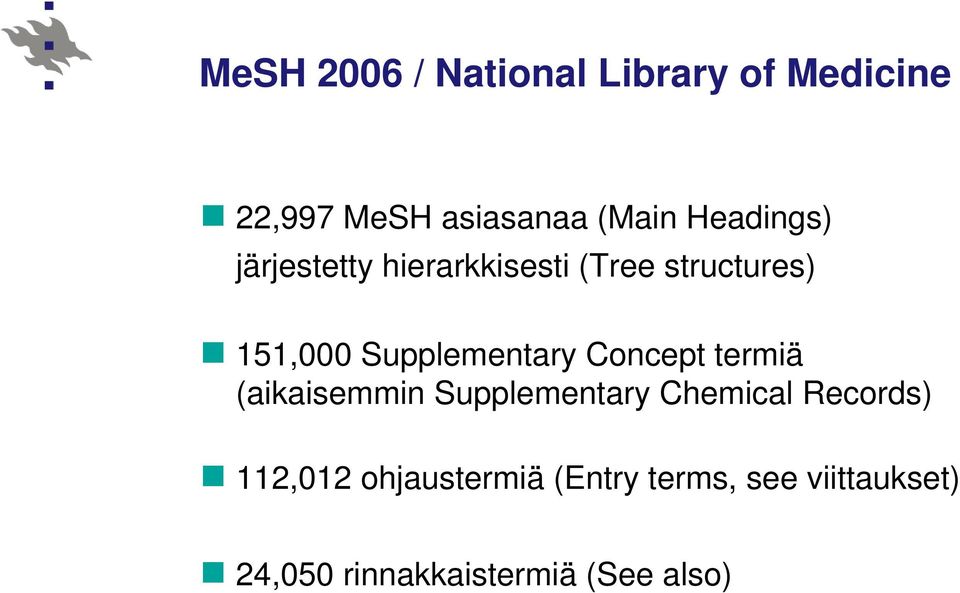 Supplementary Concept termiä (aikaisemmin Supplementary Chemical